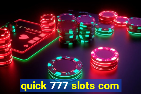 quick 777 slots com